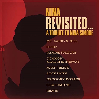 Ms. ローリン・ヒル、アッシャー、メアリー・J.ブライジ、リサ・シモン他…『Nina Revisted: A Tribute To Nina Simone』（国内盤）