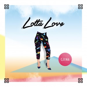 G.RINA『Lotta Love』