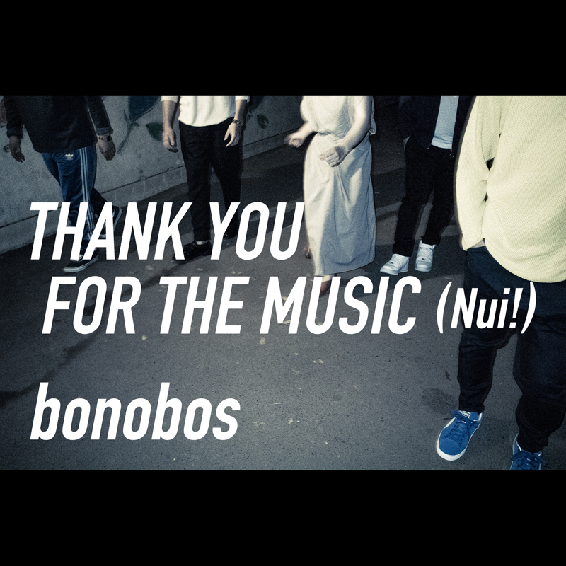 bonobos『THANK YOU FOR THE MUSIC (Nui!)』