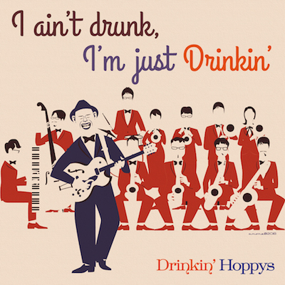 Drinkin_Hoppys『I Ain't Drunk, I'm Just Drinkin'』